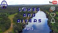 Lakes and Rivers - Part 3